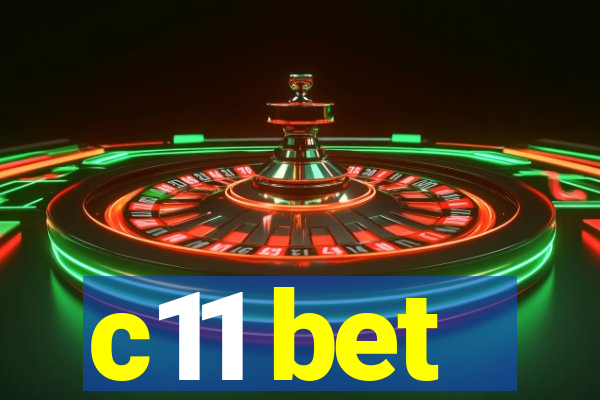c11 bet
